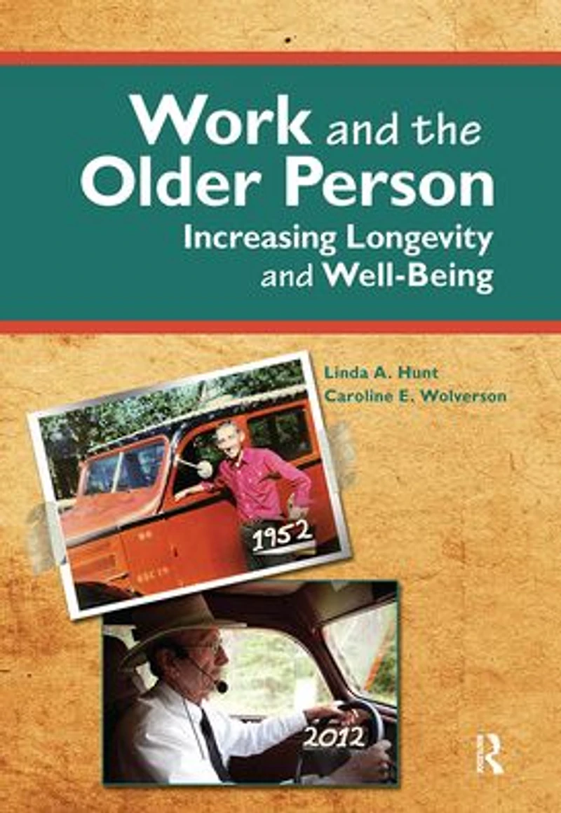Work and the Older Person: Increasing Longevity Wellbeing