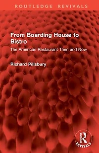 From Boarding House to Bistro: The American Restaurant Then and Now