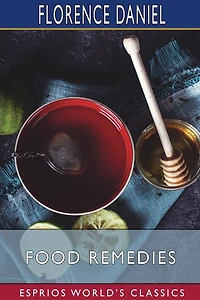 Food Remedies Facts About Foods And Their Medicinal Uses
