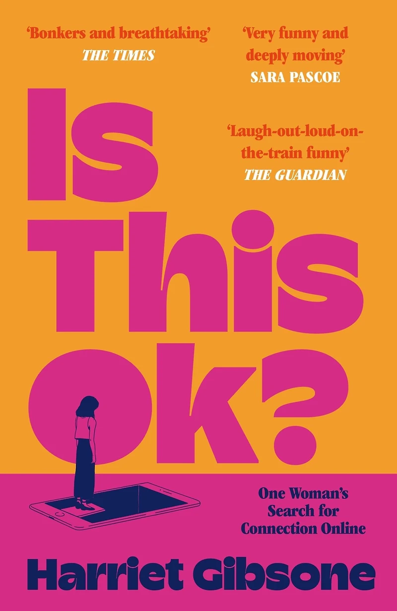 Is This OK?: One Woman's Search For Connection Online