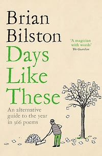 Days Like These: An alternative guide to the year 366 poems