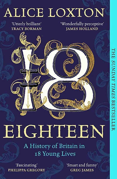 Eighteen: A History of Britain 18 Young Lives