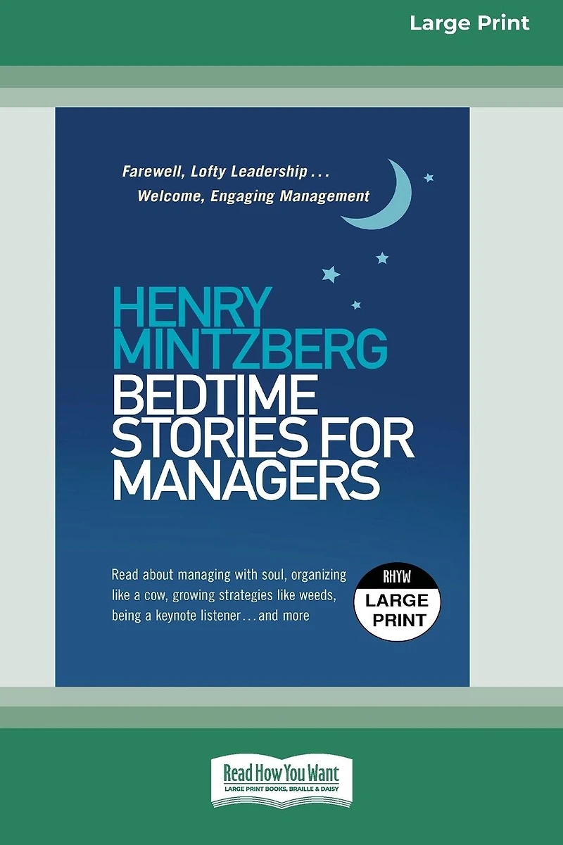 Bedtime Stories for Managers: Farewell to Lofty Leadership. . Welcome Engaging Management