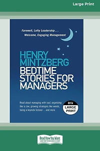Bedtime Stories for Managers: Farewell to Lofty Leadership. . Welcome Engaging Management