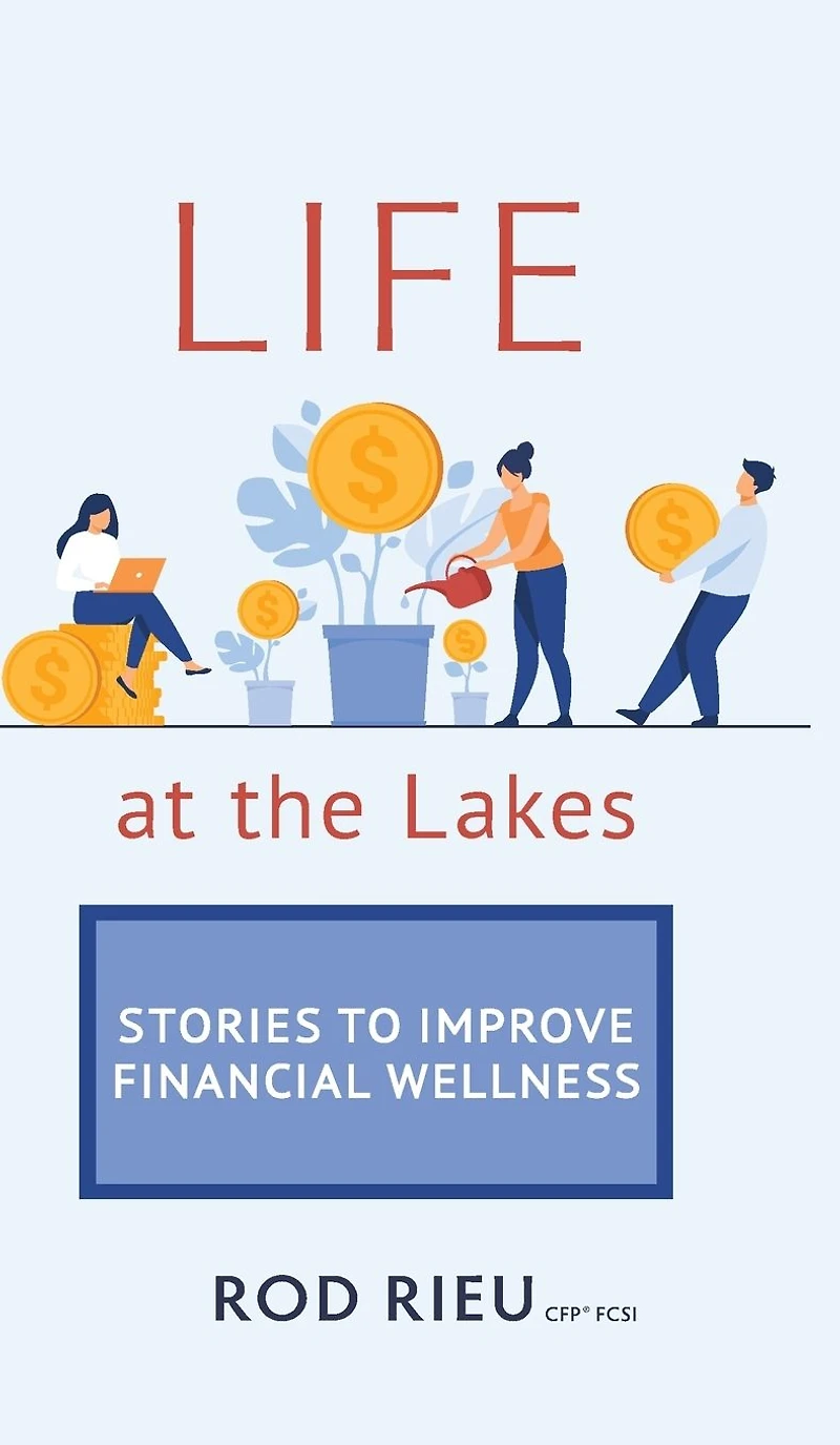 Life at the Lakes: Stories to Improve Financial Wellness