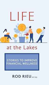 Life at the Lakes: Stories to Improve Financial Wellness