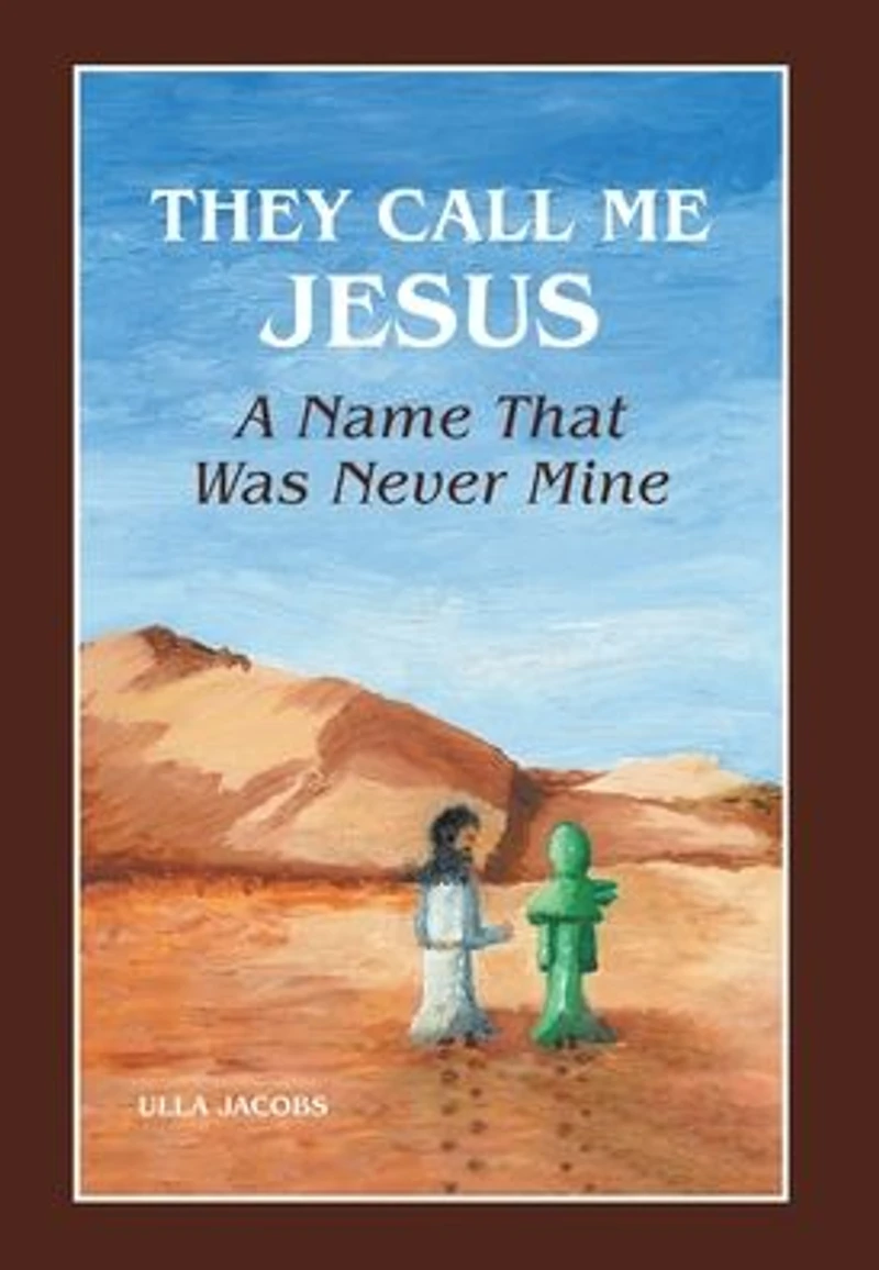 They Call Me Jesus: A Name That Was Never Mine