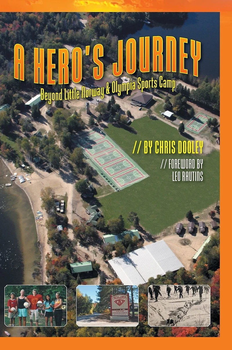 A Hero's Journey: Beyond Little Norway and Olympia Sports Camp