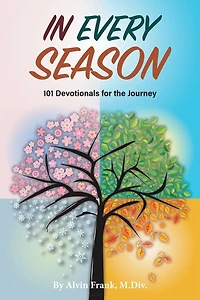 Every Season: 101 Devotionals for the Journey