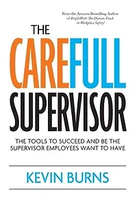 the CareFull Supervisor: Tools to Succeed and Be Supervisor Employees Want Have