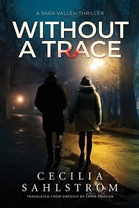 Without a Trace: A Sara Vallï¿½n Thriller