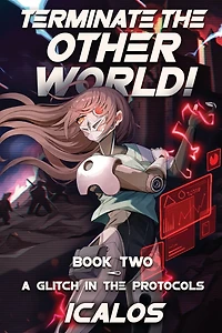 A Glitch in the Protocols: A Humorous Isekai LitRPG