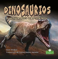 Dinosaurios espeluznantes pero geniales (Creepy But Cool Dinosaurs)