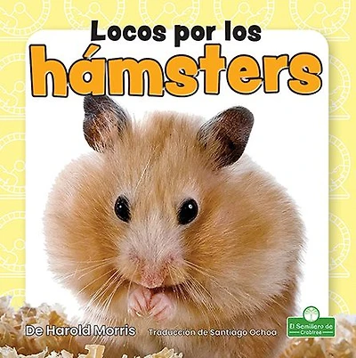 Locos por los hamsters (Crazy About Hamsters)