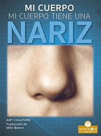 Mi cuerpo tiene una nariz (My Body Has a Nose)