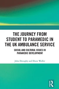 the Journey from Student to Paramedic UK Ambulance Service: Social and Cultural issues Development
