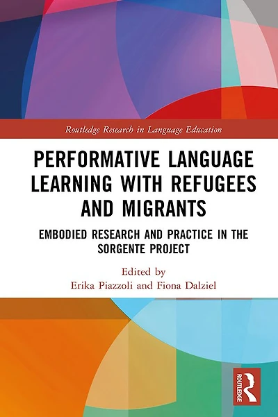 Performative Language Learning with Refugees and Migrants: Embodied Research Practice the Sorgente Project