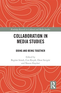 Collaboration Media Studies: Doing and Being Together