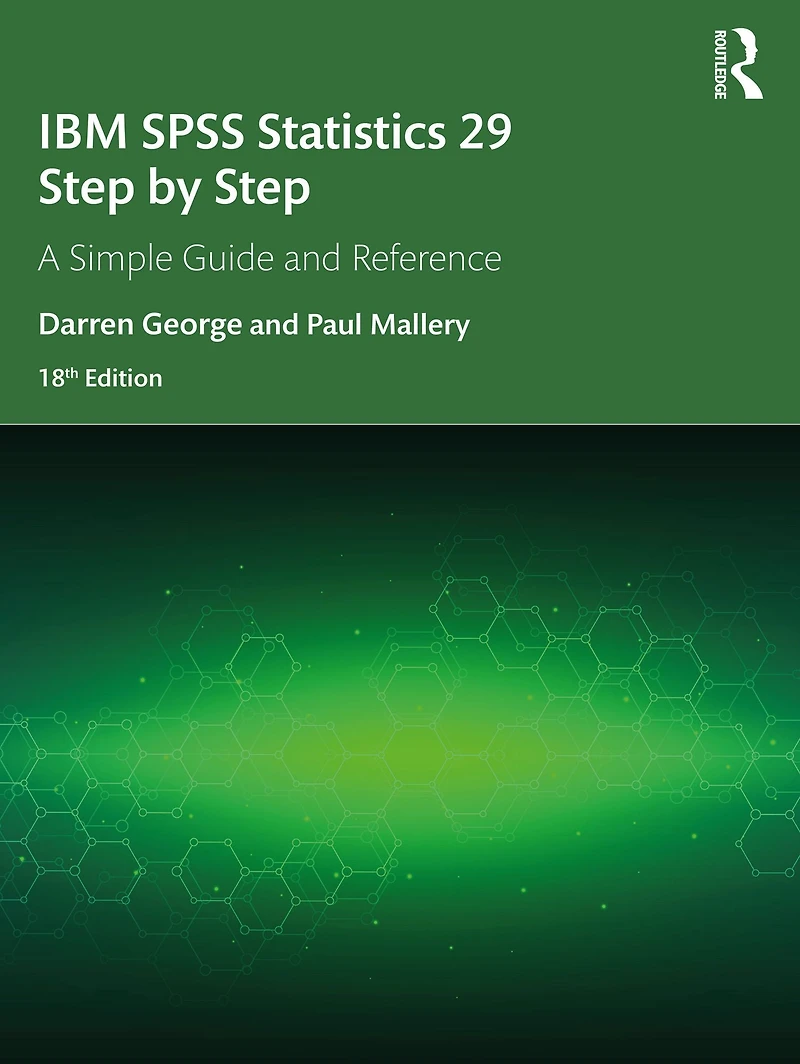 IBM SPSS Statistics 29 Step by Step: A Simple Guide and Reference