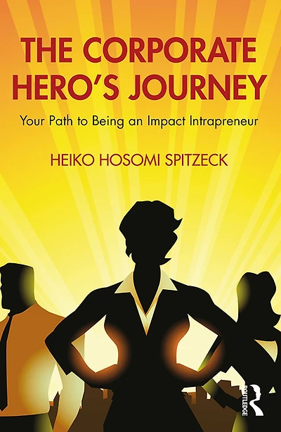 The Corporate Hero's Journey: Your Path to Being an Impact Intrapreneur