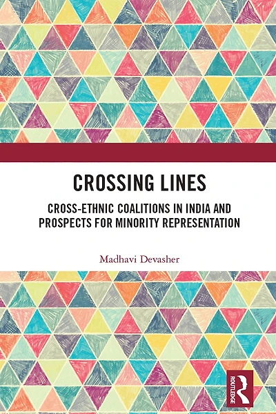 Crossing Lines: Cross-Ethnic Coalitions India and Prospects for Minority Representation