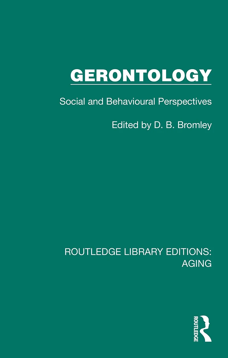 Gerontology: Social and Behavioural Perspectives