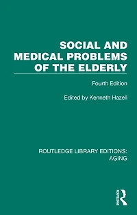 Social and Medical Problems of the Elderly: Fourth Edition