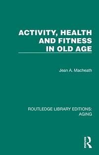 Activity, Health and Fitness Old Age