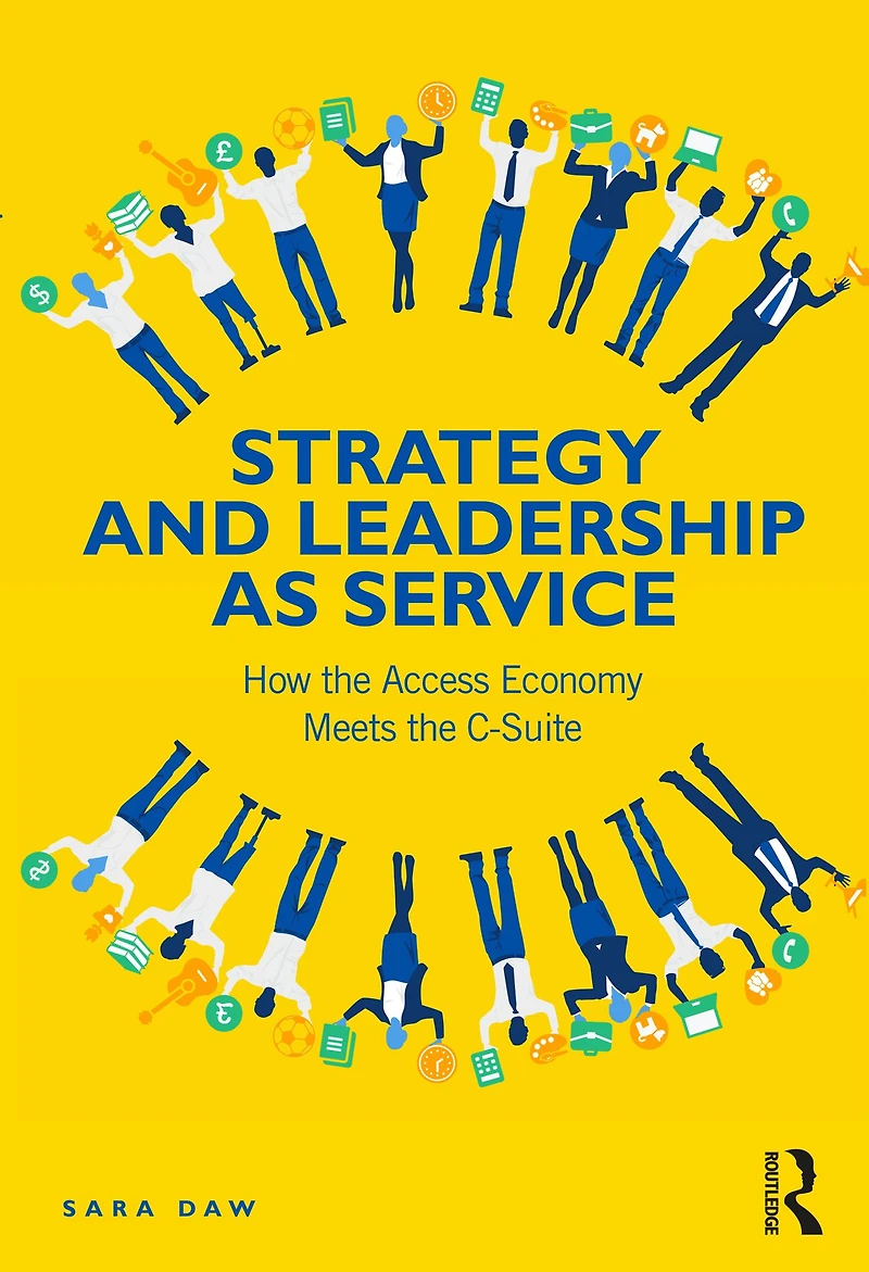 Strategy and Leadership as Service: How the Access Economy Meets C-Suite