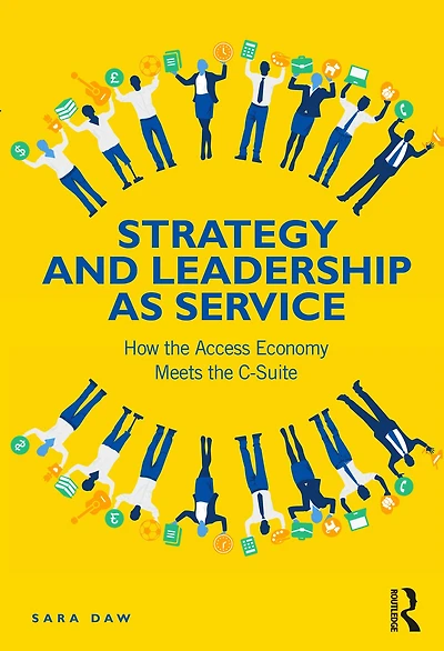 Strategy and Leadership as Service: How the Access Economy Meets C-Suite