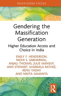 Gendering the Massification Generation: Higher Education Access and Choice India
