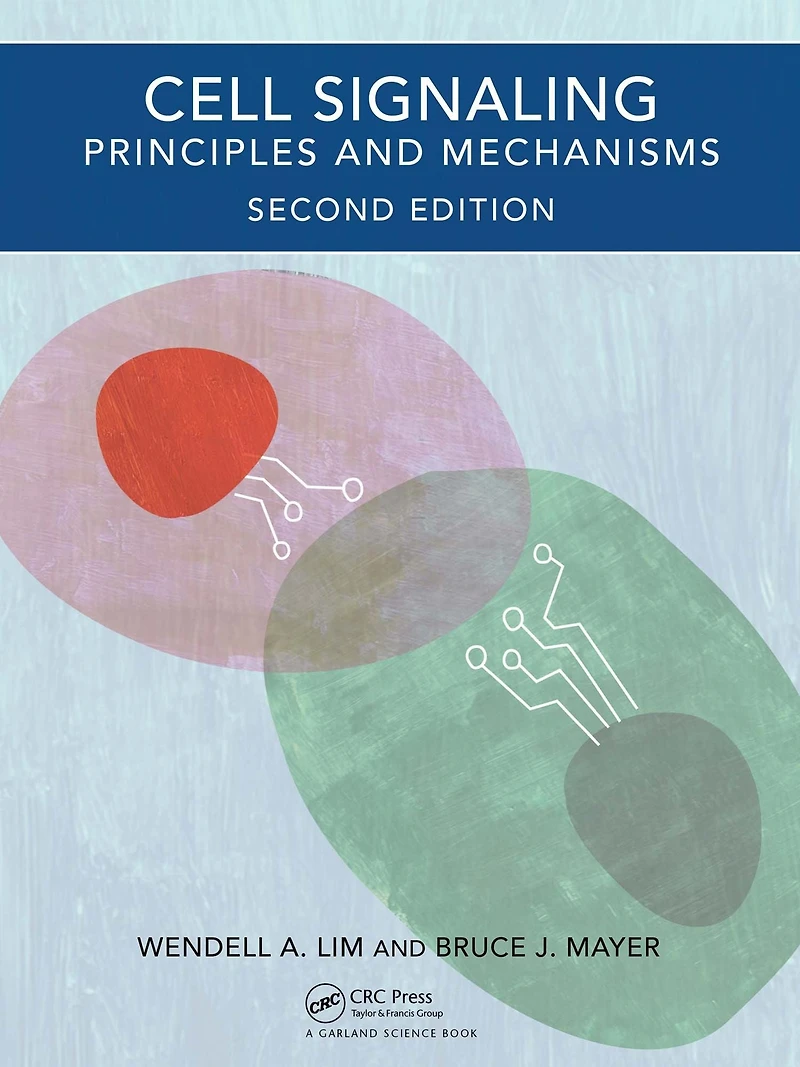 Cell Signaling, 2nd edition: Principles and Mechanisms