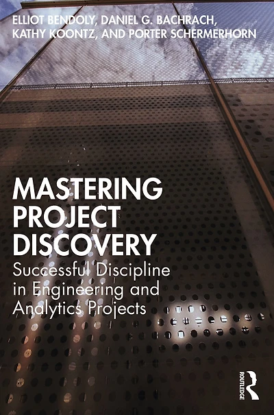 Mastering Project Discovery: Successful Discipline Engineering and Analytics Projects