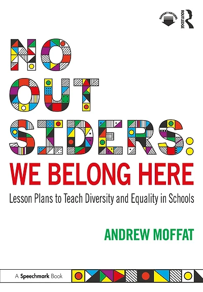 No Outsiders: We Belong Here: Lesson Plans to Teach Diversity and Equality Schools