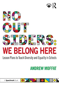 No Outsiders: We Belong Here: Lesson Plans to Teach Diversity and Equality Schools