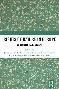 Rights of Nature Europe: Encounters and Visions