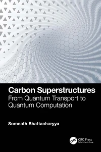 Carbon Superstructures: From Quantum Transport to Computation