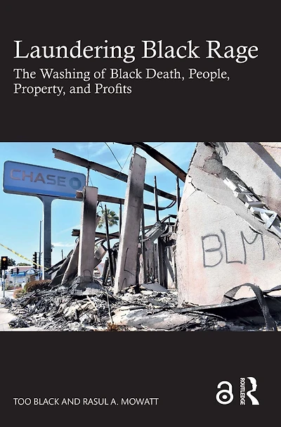 Laundering Black Rage: The Washing of Death, People, Property, and Profits