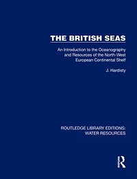 the British Seas: An Introduction to Oceanography and Resources of North-West European Continental Shelf
