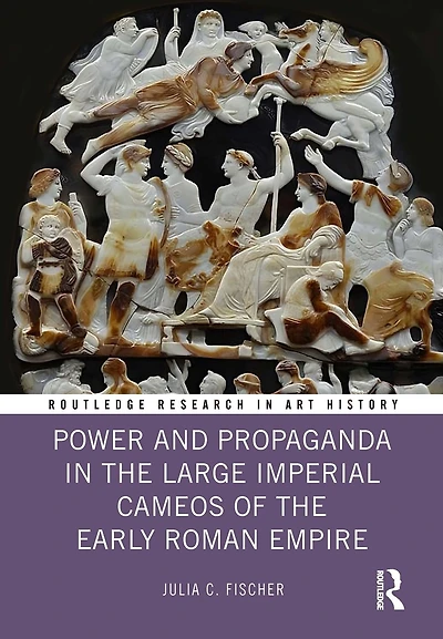 Power and Propaganda the Large Imperial Cameos of Early Roman Empire