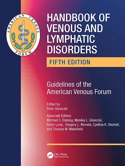 Handbook of Venous and Lymphatic Disorders: Guidelines the American Forum
