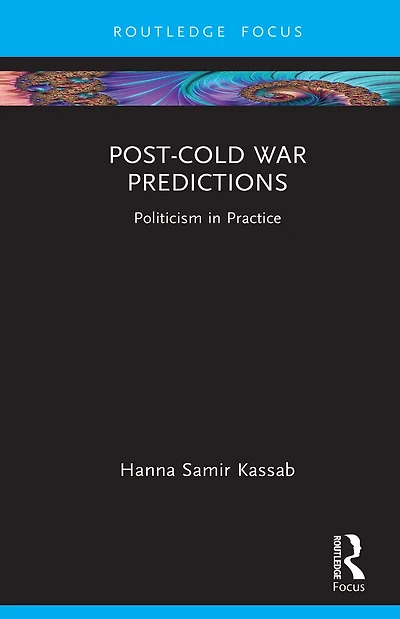 Post-Cold War Predictions: Politicism Practice