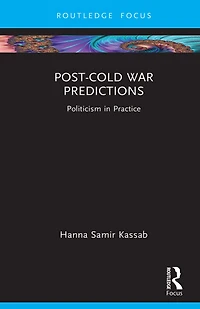 Post-Cold War Predictions: Politicism Practice