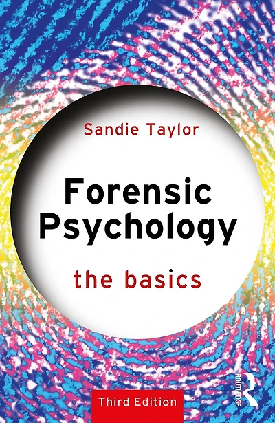 Forensic Psychology: The Basics
