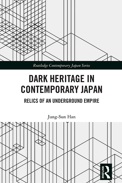 Dark Heritage Contemporary Japan: Relics of an Underground Empire