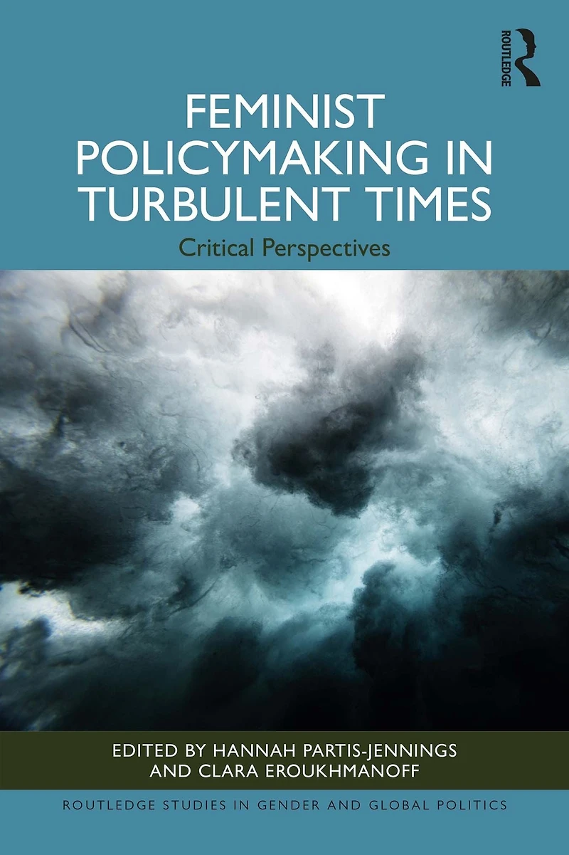 Feminist Policymaking Turbulent Times: Critical Perspectives