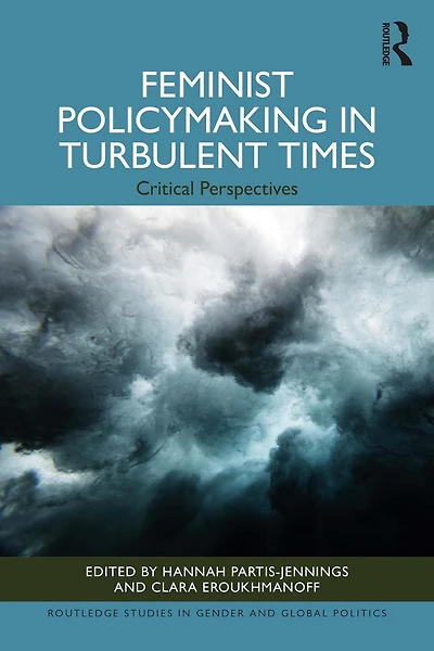 Feminist Policymaking Turbulent Times: Critical Perspectives