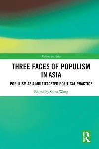 Three Faces of Populism Asia: as a Multifaceted Political Practice