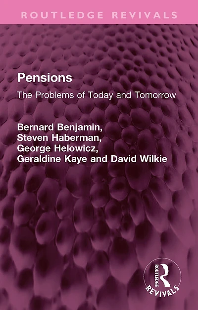 Pensions: The Problems of Today and Tomorrow