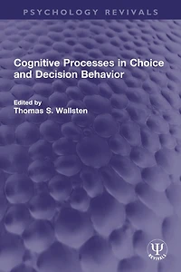 Cognitive Processes Choice and Decision Behavior